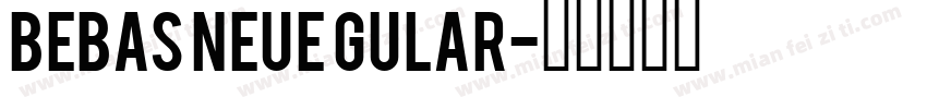 Bebas Neue gular字体转换